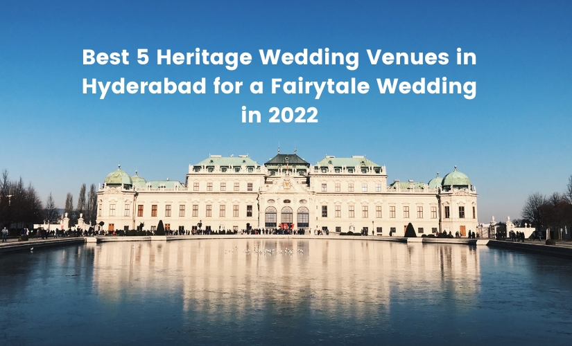 Best 5 Heritage wedding venues in Hyderabad
